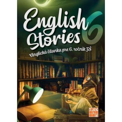 ANGLICKÁ ČÍTANKA 6 - ENGLISH STORIES